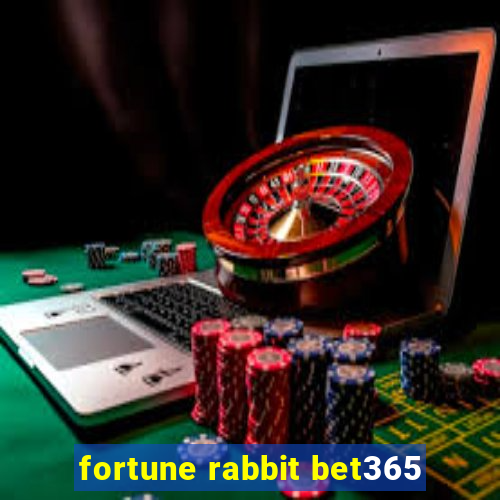 fortune rabbit bet365